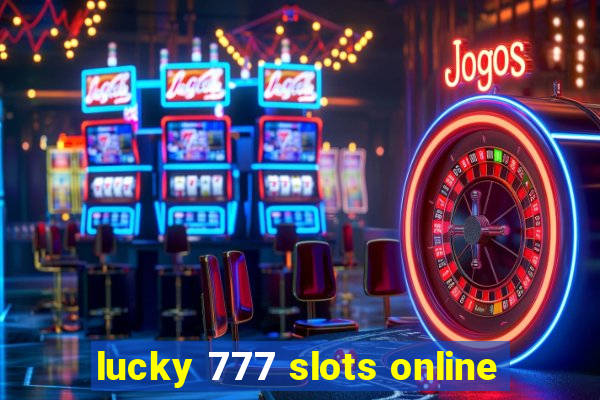 lucky 777 slots online